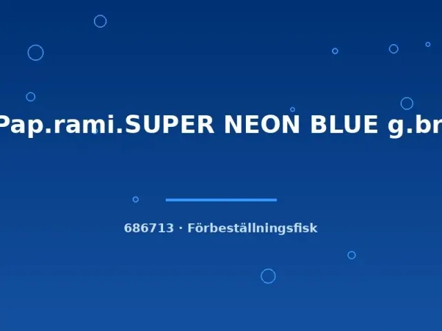 Näsets Ciklidhobby Pap.rami. Super Neon Blue ciklid 3-4cm