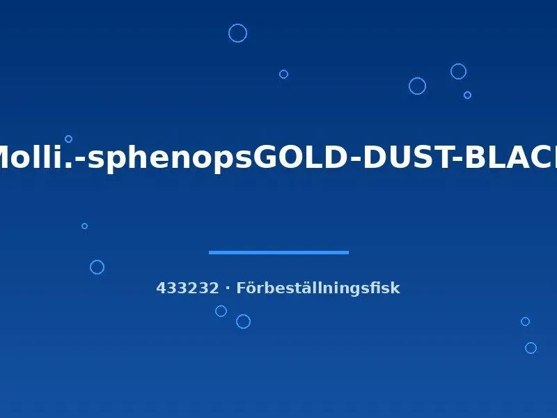 Näsets Ciklidhobby gold-dust-black molly md levandefödare